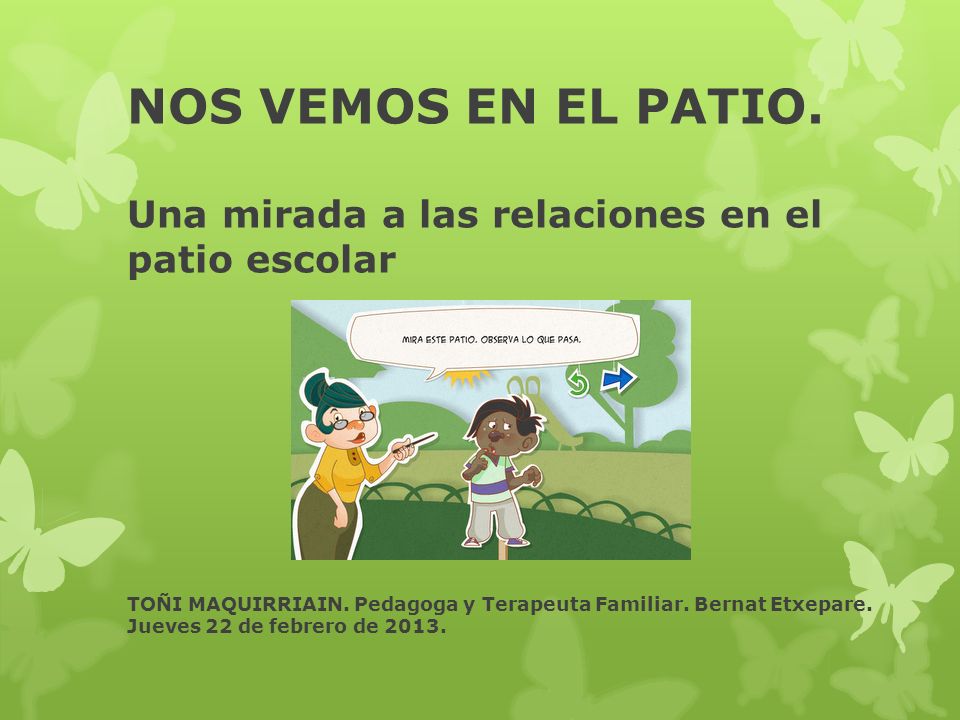 NOS VEMOS EN EL PATIO. Una mirada a las relaciones en el patio escolar