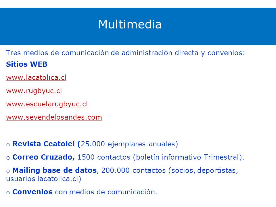 Multimedia Tres medios de comunicación de administración directa y convenios: Sitios WEB.