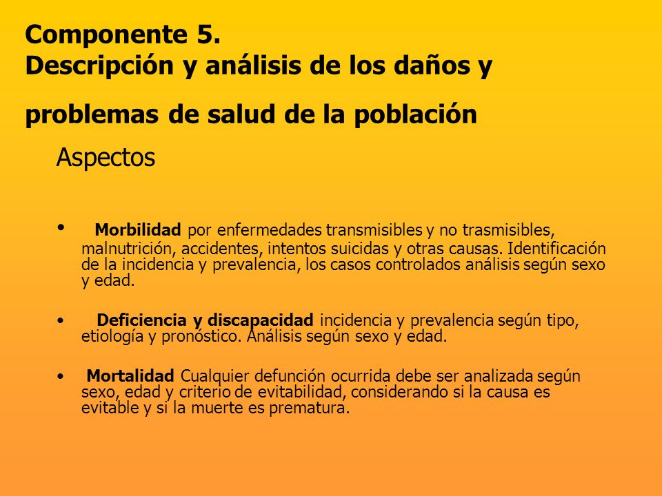 Componente 5. Descripción y análisis de los daños y problemas de salud de la población