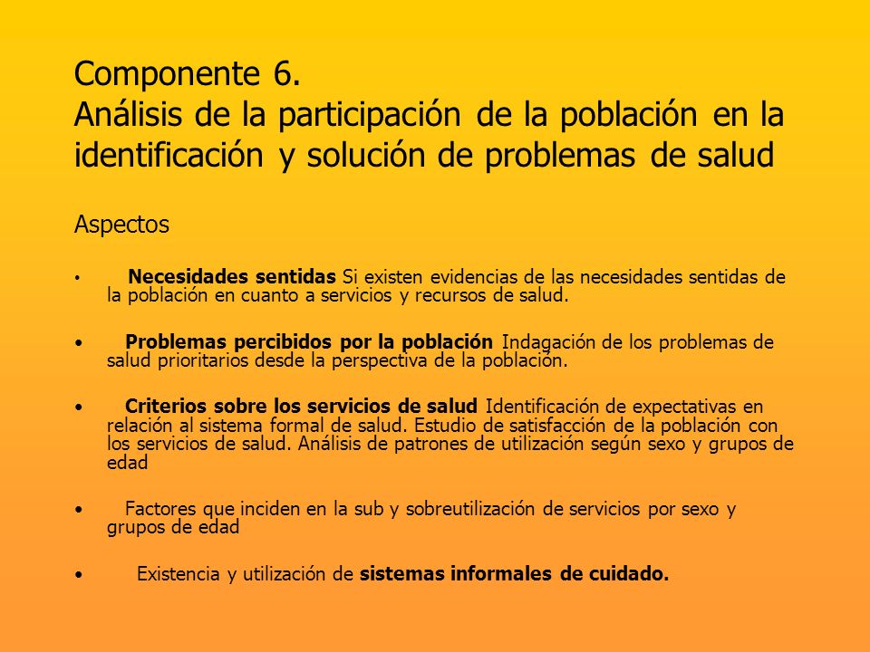Componente 6. Análisis de la participación de la población en la identificación y solución de problemas de salud