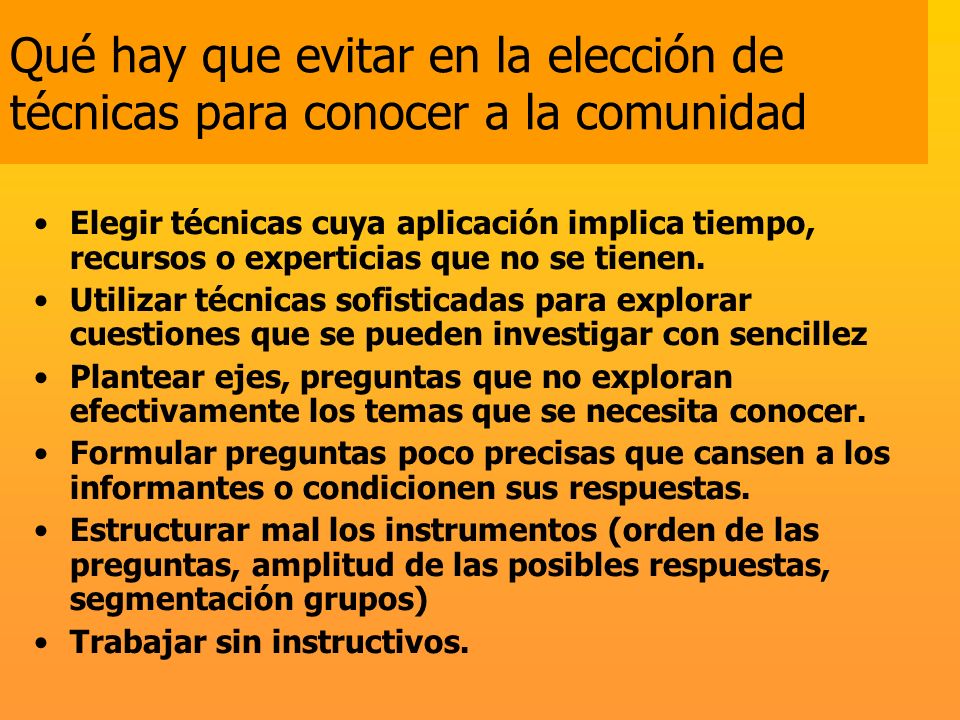 Qué hay que evitar en la elección de técnicas para conocer a la comunidad
