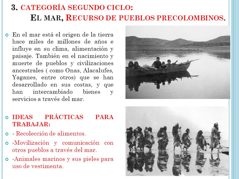 3. categoría segundo ciclo: El mar, Recurso de pueblos precolombinos.