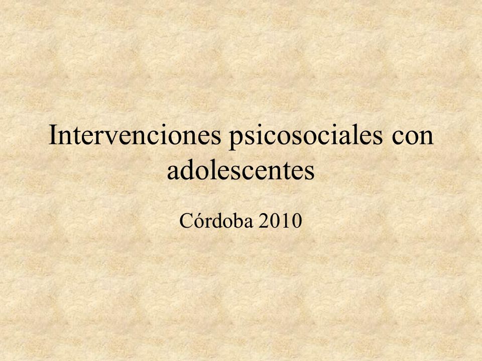 Intervenciones psicosociales con adolescentes