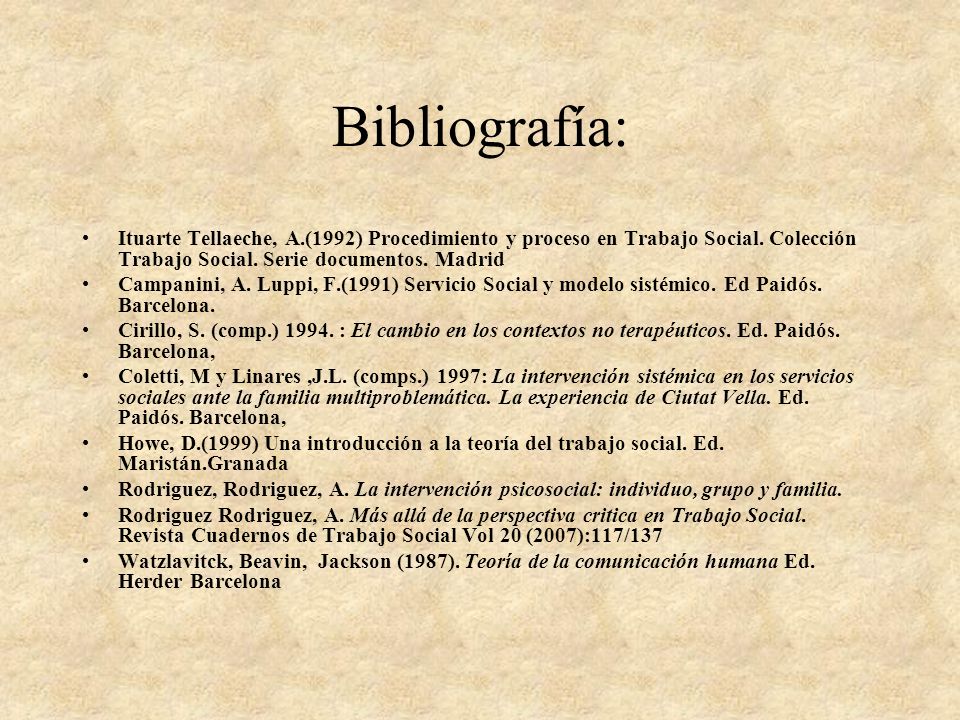 Bibliografía: Ituarte Tellaeche, A.(1992) Procedimiento y proceso en Trabajo Social. Colección Trabajo Social. Serie documentos. Madrid.