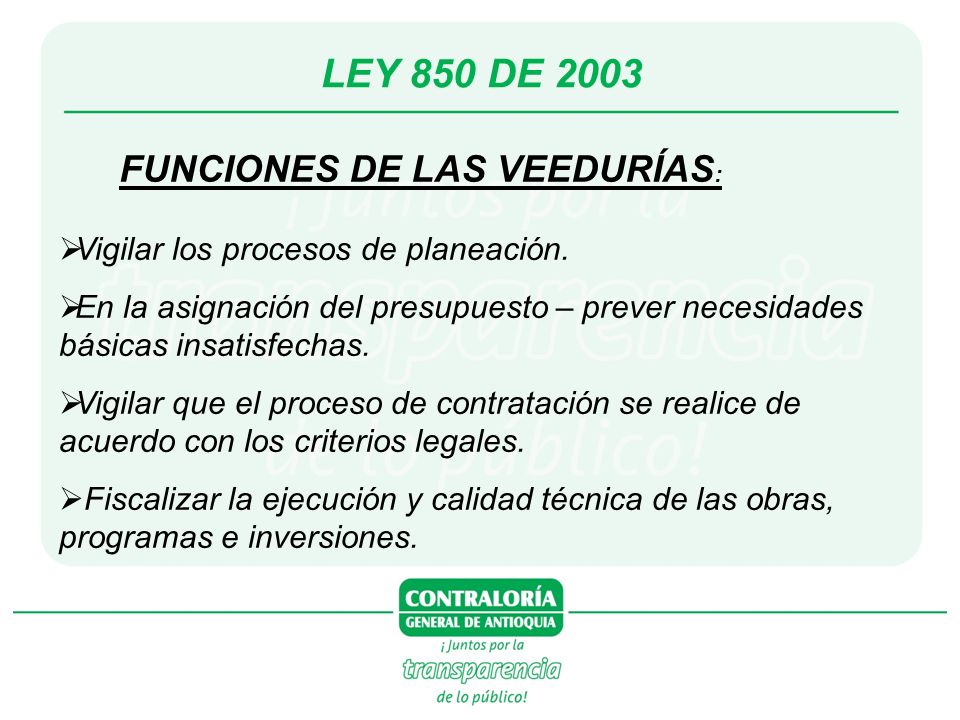 LEY 850 DE 2003 FUNCIONES DE LAS VEEDURÍAS: