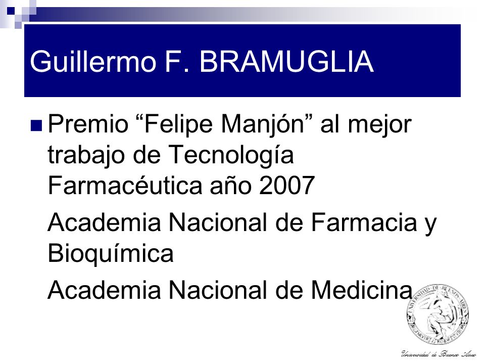 Guillermo F. BRAMUGLIA Premio Felipe Manjón al mejor trabajo de Tecnología Farmacéutica año