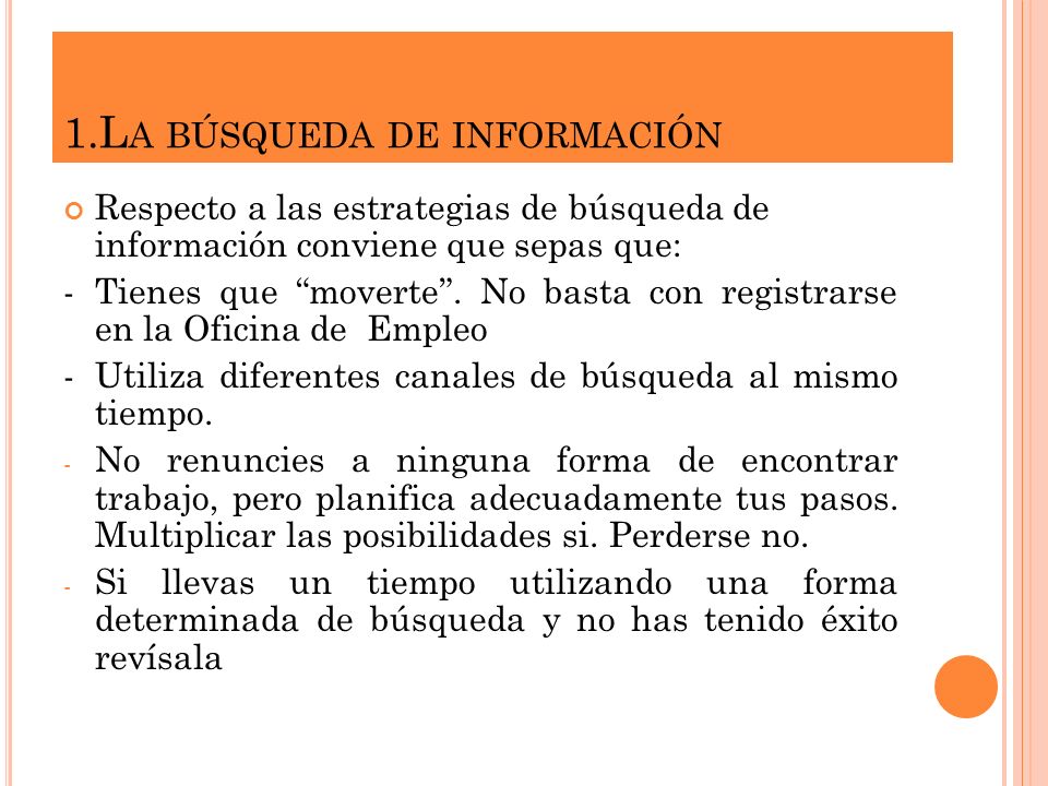 1.La búsqueda de información