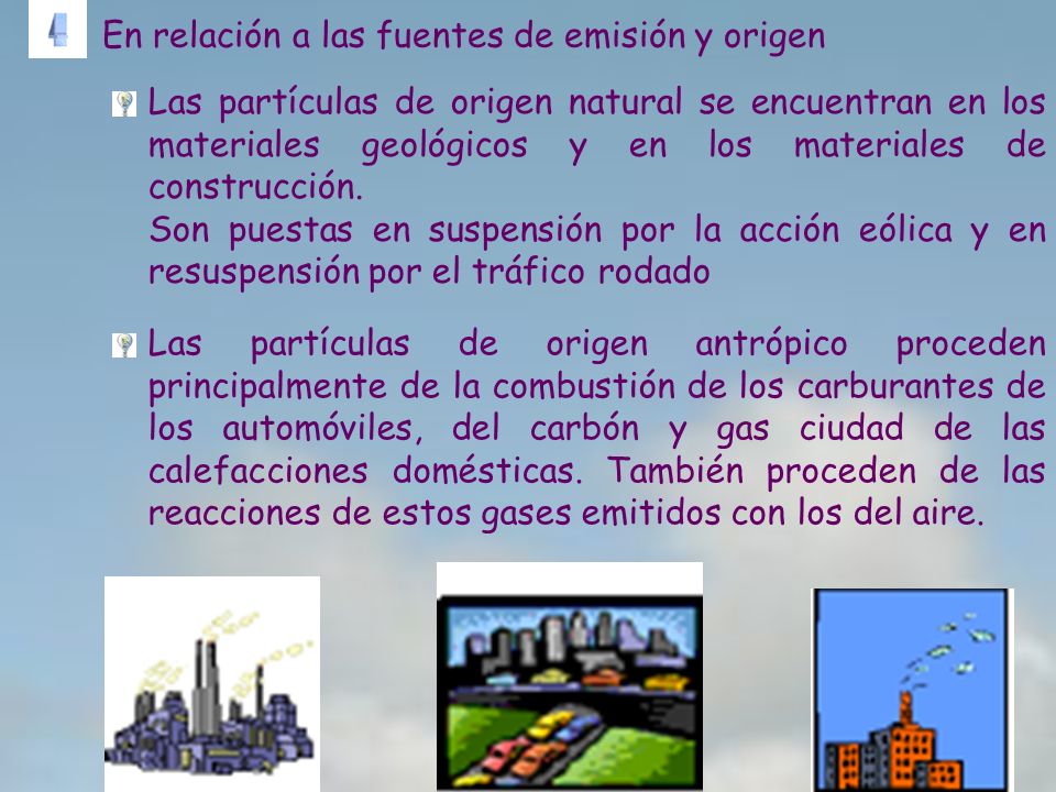 En relación a las fuentes de emisión y origen