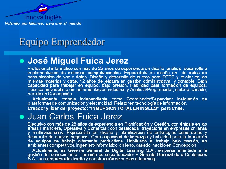 Equipo Emprendedor José Miguel Fuica Jerez Juan Carlos Fuica Jerez