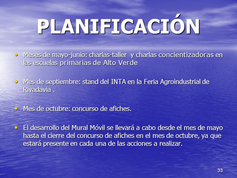 PLANIFICACIÓN Meses de mayo-junio: charlas-taller y charlas concientizadoras en las escuelas primarias de Alto Verde.