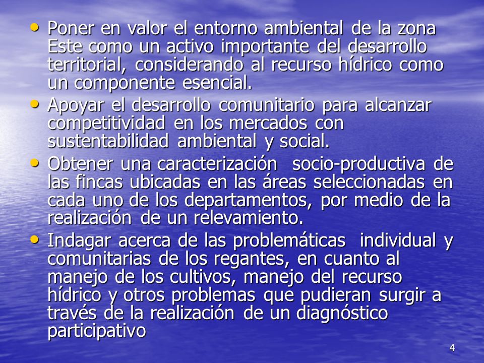 Poner en valor el entorno ambiental de la zona Este como un activo importante del desarrollo territorial, considerando al recurso hídrico como un componente esencial.