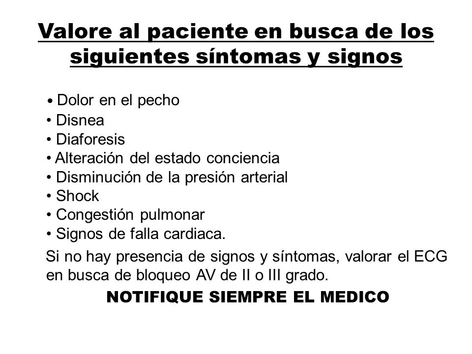 Valore al paciente en busca de los siguientes síntomas y signos