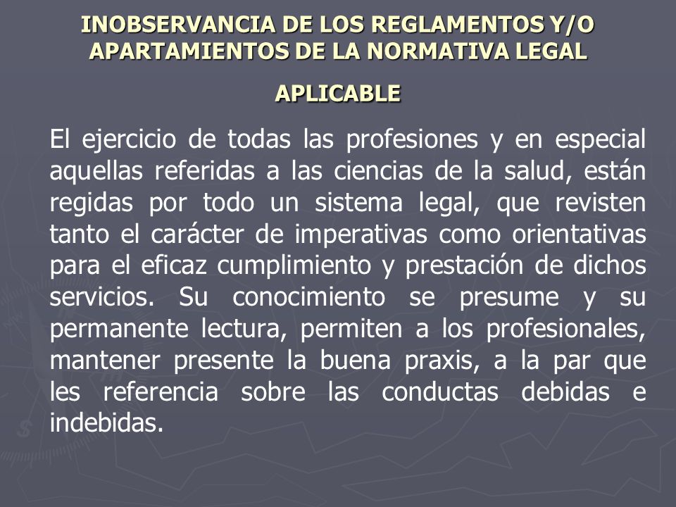 INOBSERVANCIA DE LOS REGLAMENTOS Y/O APARTAMIENTOS DE LA NORMATIVA LEGAL APLICABLE