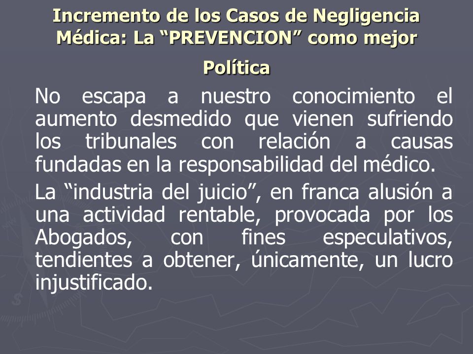 Incremento de los Casos de Negligencia Médica: La PREVENCION como mejor Política