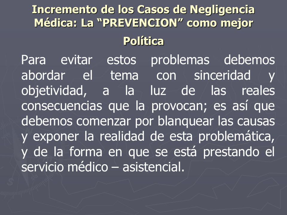 Incremento de los Casos de Negligencia Médica: La PREVENCION como mejor Política