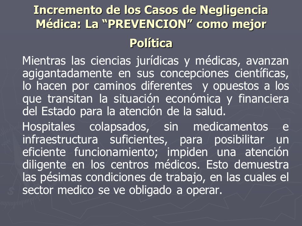Incremento de los Casos de Negligencia Médica: La PREVENCION como mejor Política