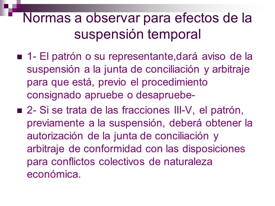 Normas a observar para efectos de la suspensión temporal