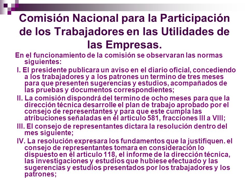 Comisión Nacional para la Participación de los Trabajadores en las Utilidades de las Empresas.