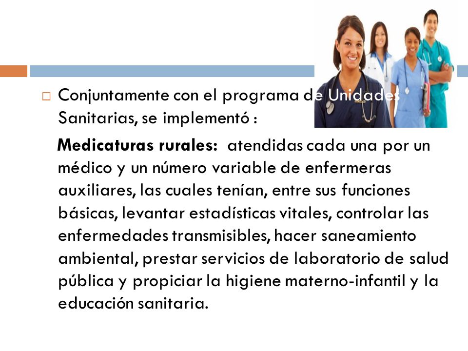 Conjuntamente con el programa de Unidades Sanitarias, se implementó :