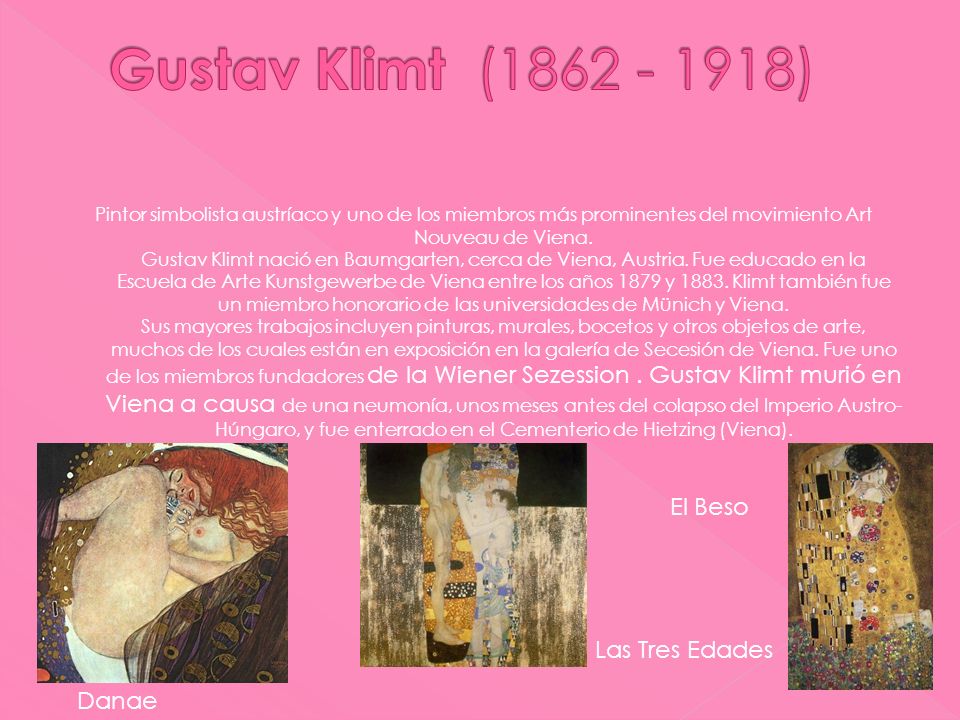 Gustav Klimt ( ) El Beso Las Tres Edades Danae