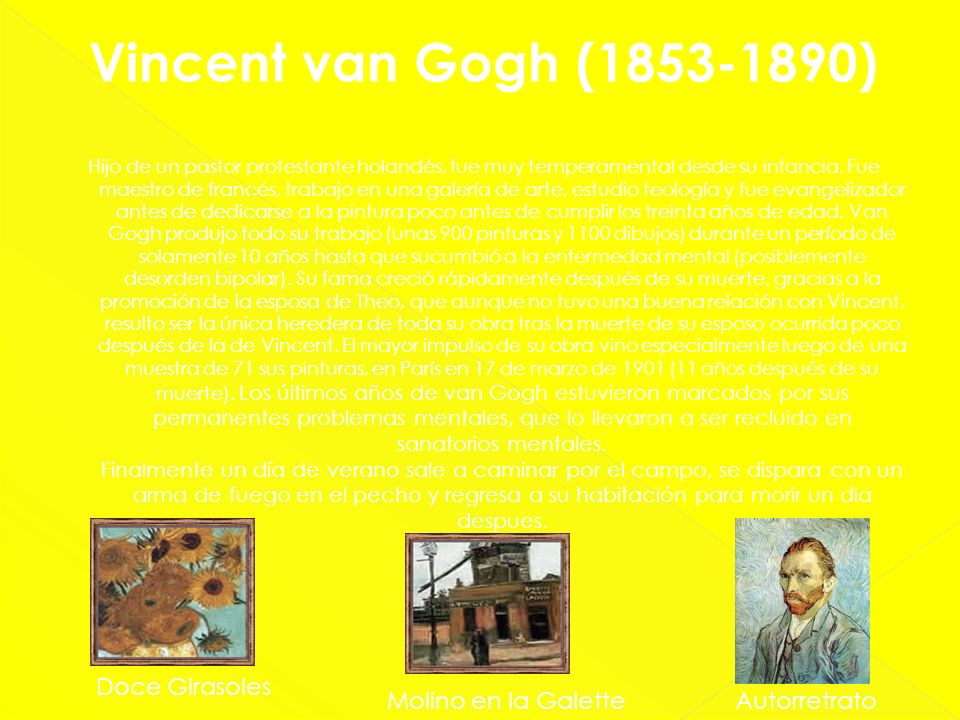 Vincent van Gogh ( ) Doce Girasoles Molino en la Galette