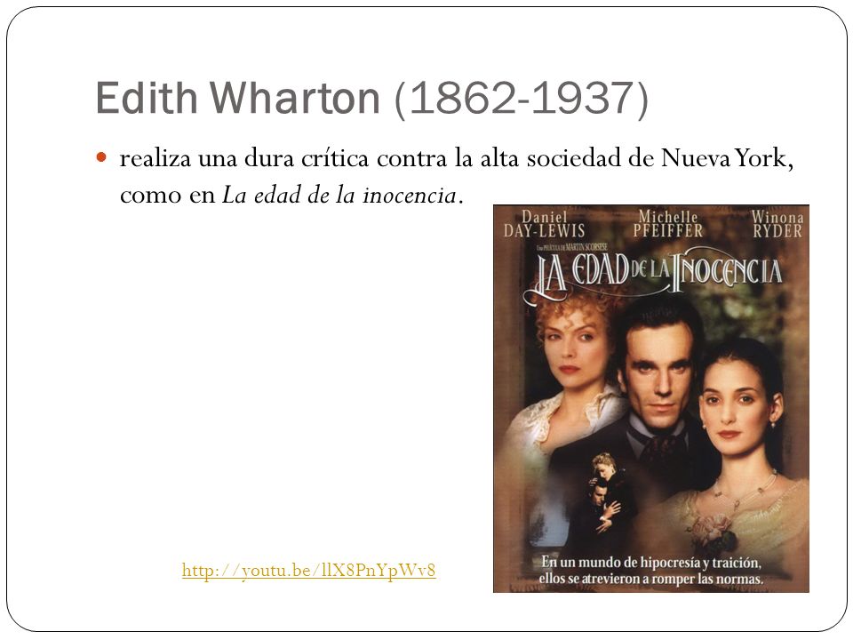 Edith Wharton ( ) realiza una dura crítica contra la alta sociedad de Nueva York, como en La edad de la inocencia.