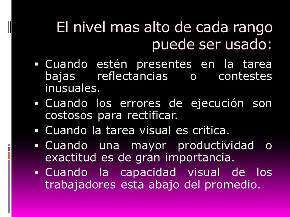 El nivel mas alto de cada rango puede ser usado: