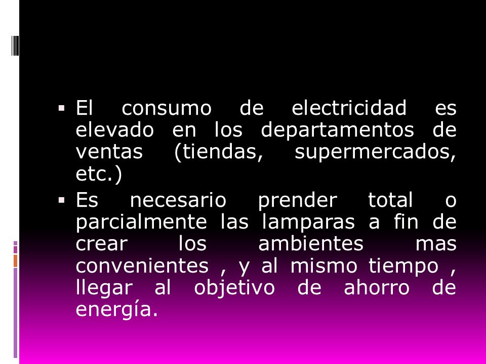 El consumo de electricidad es elevado en los departamentos de ventas (tiendas, supermercados, etc.)