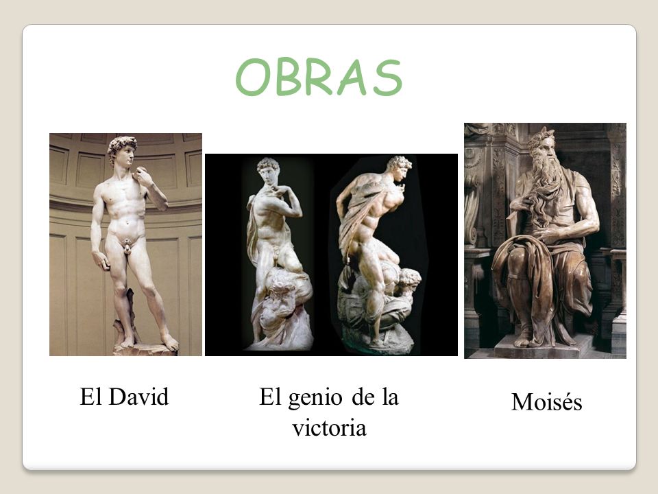 OBRAS El David El genio de la victoria Moisés
