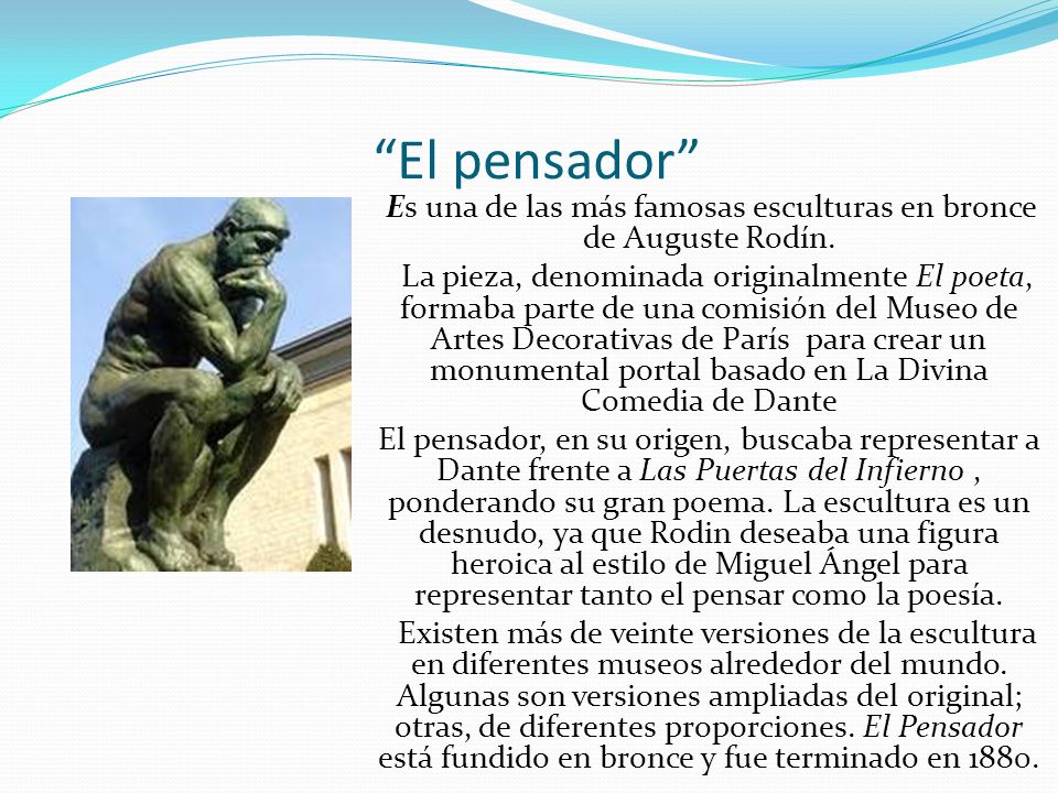 Es una de las más famosas esculturas en bronce de Auguste Rodín.
