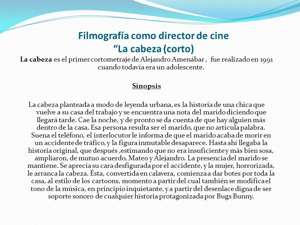 Filmografía como director de cine La cabeza (corto)