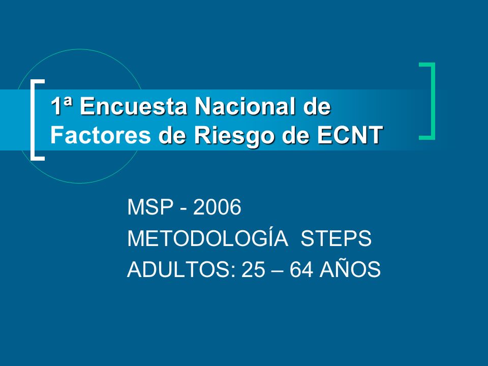 1ª Encuesta Nacional de Factores de Riesgo de ECNT