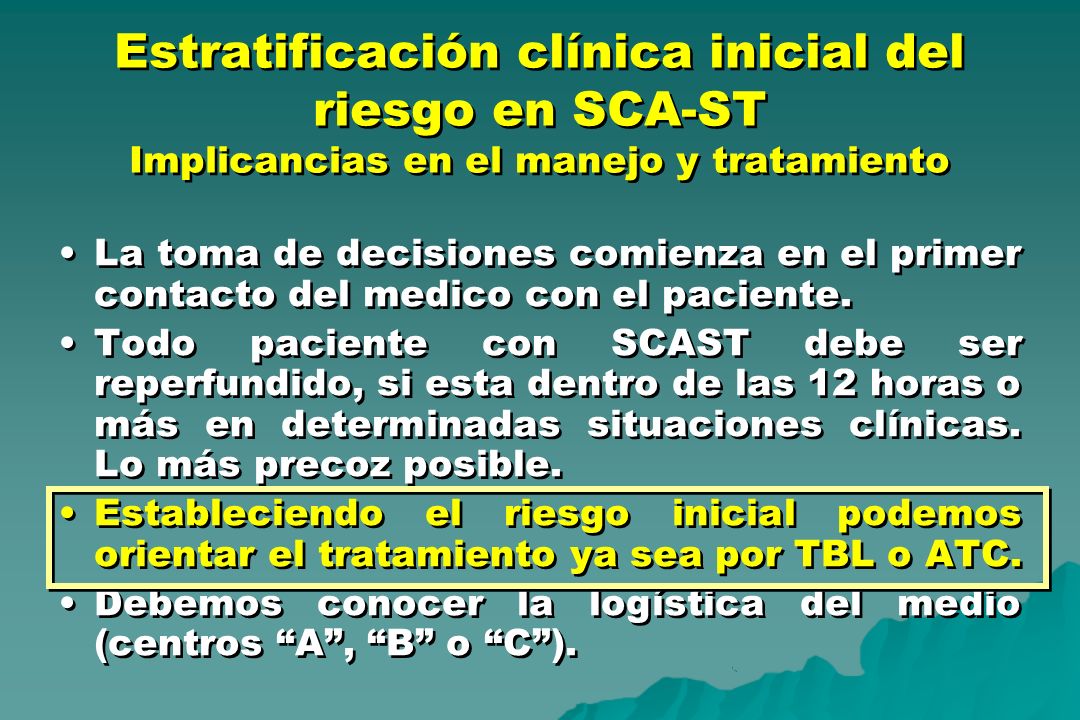 Estratificación clínica inicial del riesgo en SCA-ST Implicancias en el manejo y tratamiento