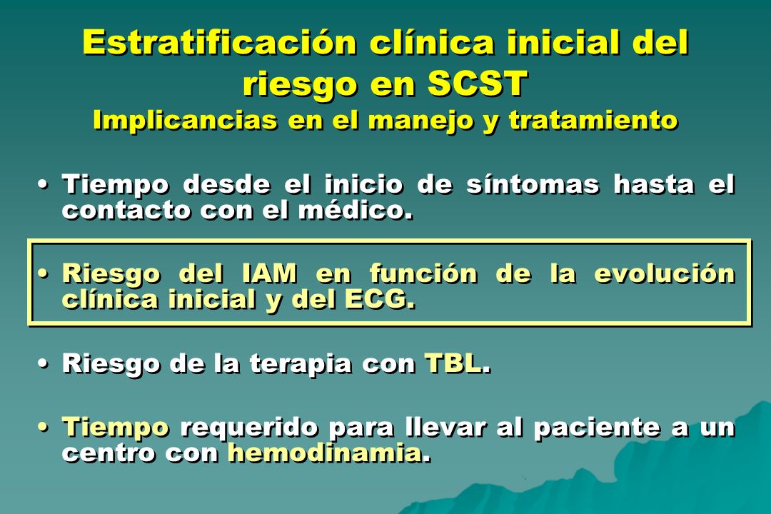 Estratificación clínica inicial del riesgo en SCST Implicancias en el manejo y tratamiento