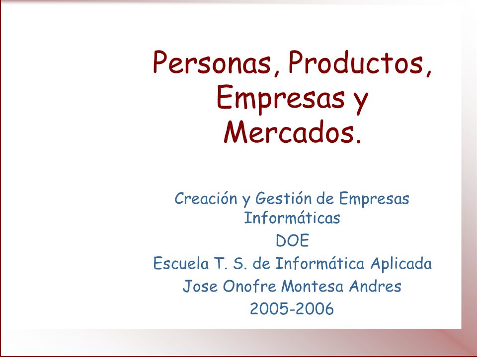 Las personas y sus necesidades (en una época prehistórica …)