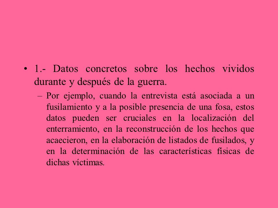 1.- Datos concretos sobre los hechos vividos durante y después de la guerra.