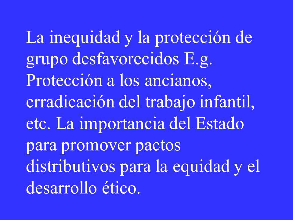 La inequidad y la protección de grupo desfavorecidos E. g