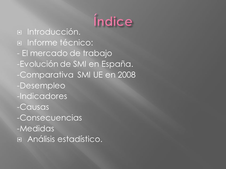 Índice Introducción. Informe técnico: - El mercado de trabajo