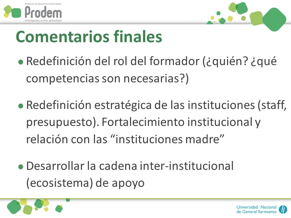 Comentarios finales Redefinición del rol del formador (¿quién ¿qué competencias son necesarias )