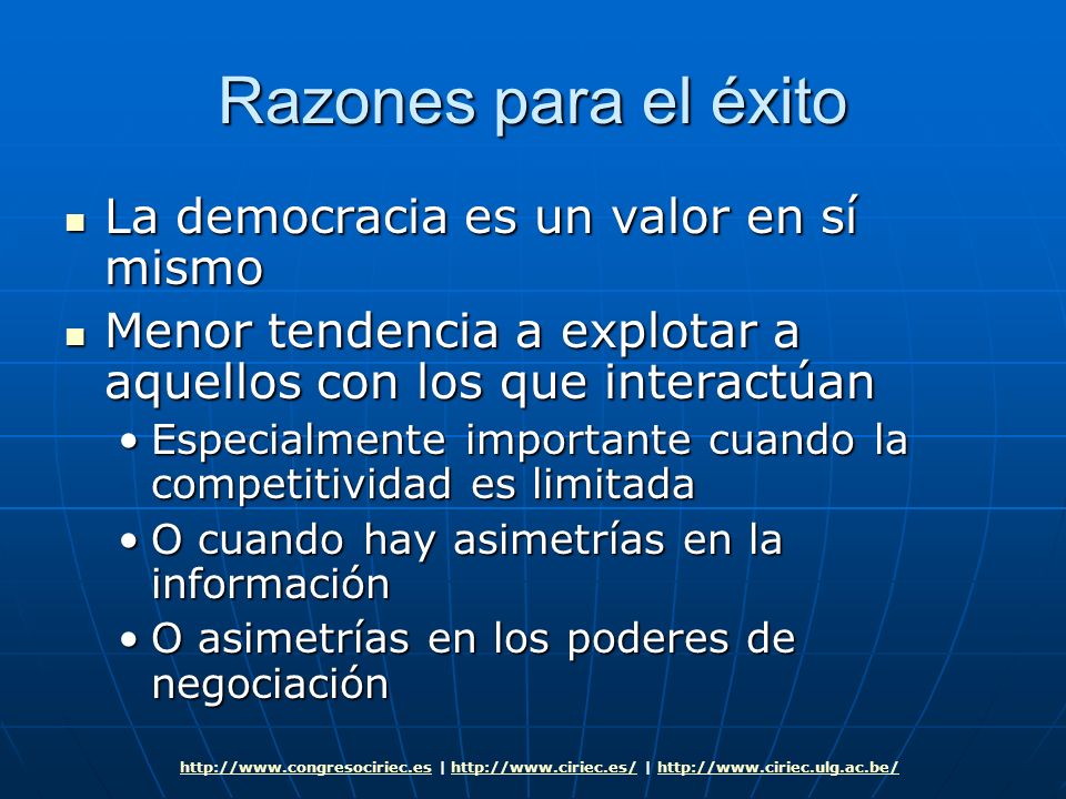 Razones para el éxito La democracia es un valor en sí mismo