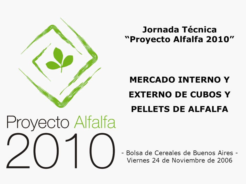 MERCADO INTERNO Y EXTERNO DE CUBOS Y PELLETS DE ALFALFA