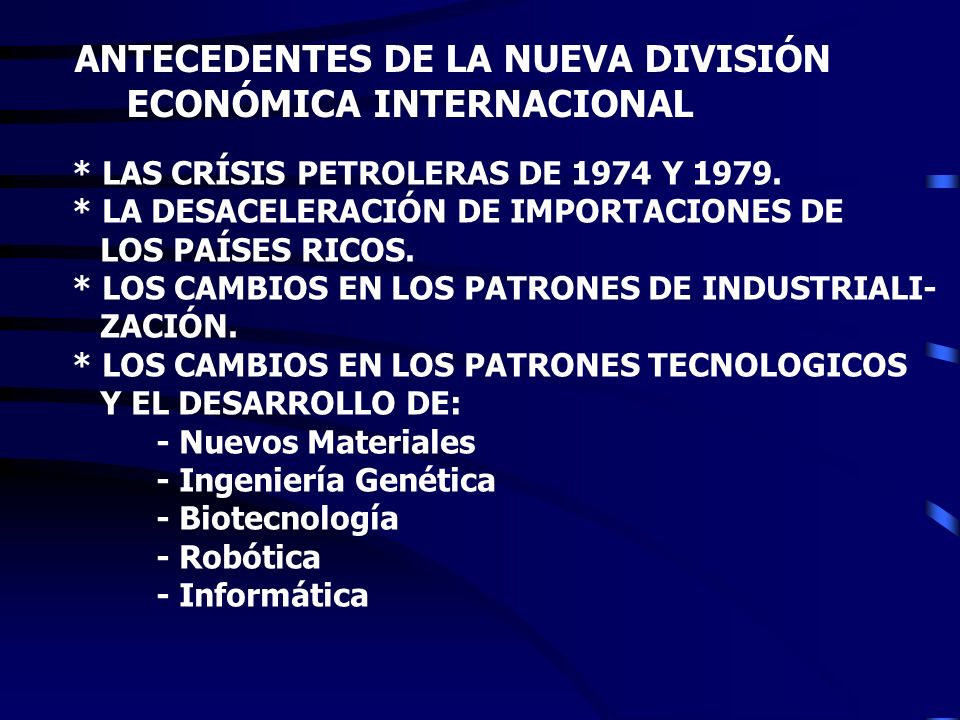 ANTECEDENTES DE LA NUEVA DIVISIÓN ECONÓMICA INTERNACIONAL