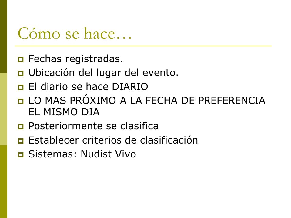 Cómo se hace… Fechas registradas. Ubicación del lugar del evento.
