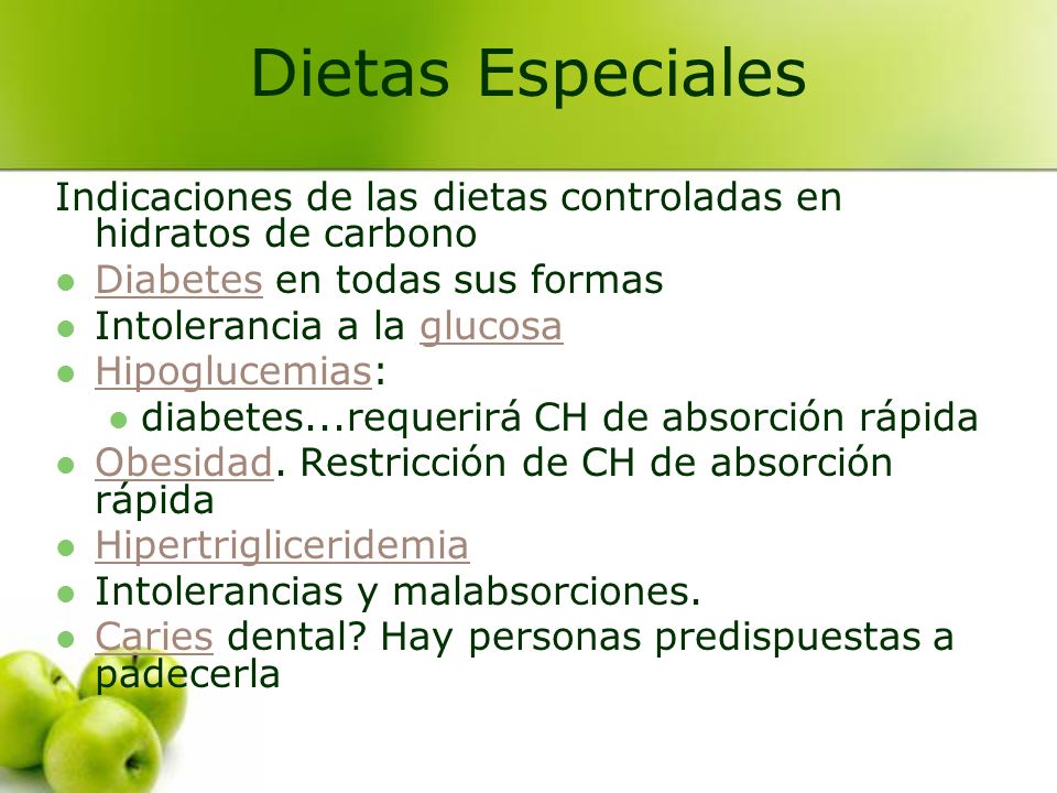 Dietas Especiales Indicaciones de las dietas controladas en hidratos de carbono. Diabetes en todas sus formas.