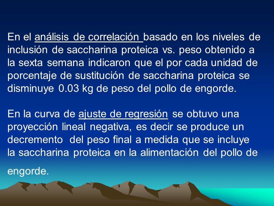 En el análisis de correlación basado en los niveles de inclusión de saccharina proteica vs.