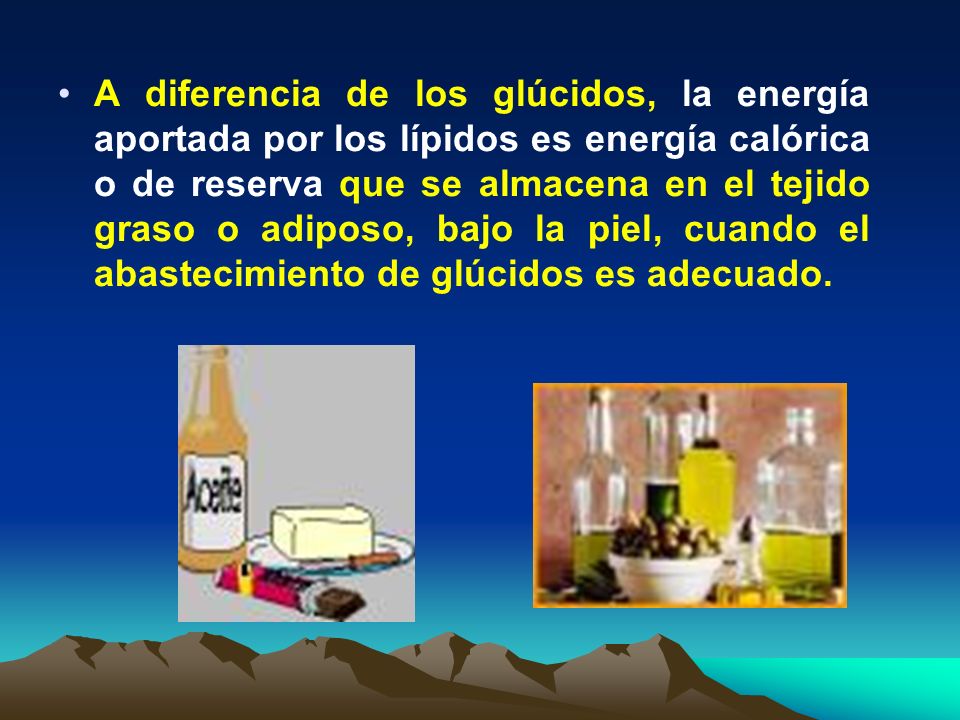 A diferencia de los glúcidos, la energía aportada por los lípidos es energía calórica o de reserva que se almacena en el tejido graso o adiposo, bajo la piel, cuando el abastecimiento de glúcidos es adecuado.