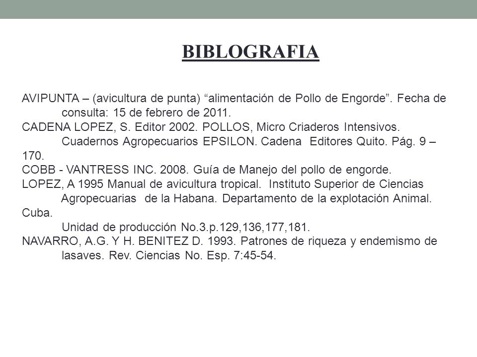 BIBLOGRAFIA AVIPUNTA – (avicultura de punta) alimentación de Pollo de Engorde . Fecha de. consulta: 15 de febrero de