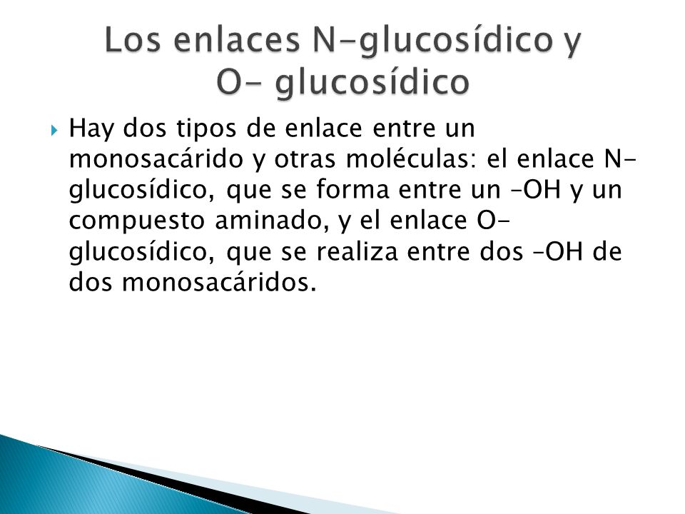 Los enlaces N-glucosídico y O- glucosídico