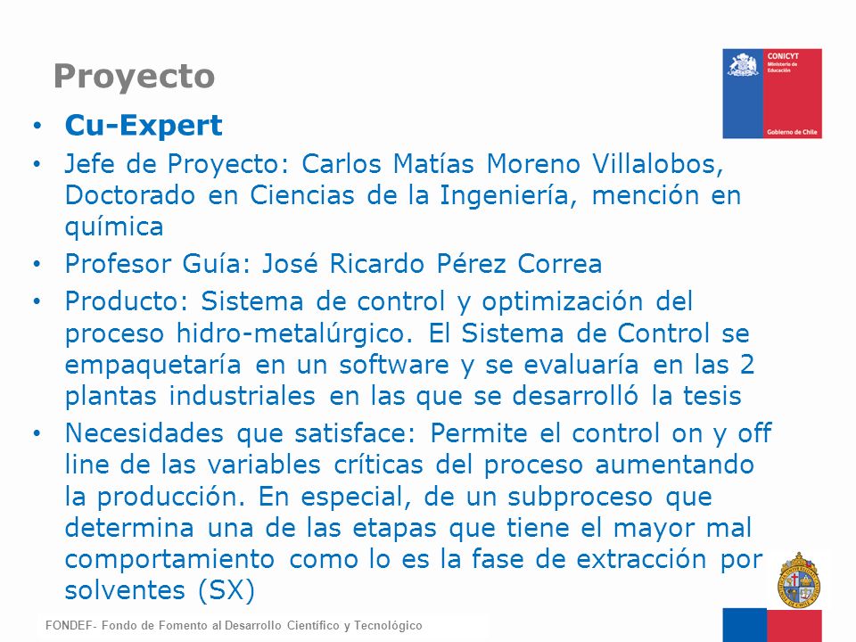 Proyecto Cu-Expert. Jefe de Proyecto: Carlos Matías Moreno Villalobos, Doctorado en Ciencias de la Ingeniería, mención en química.