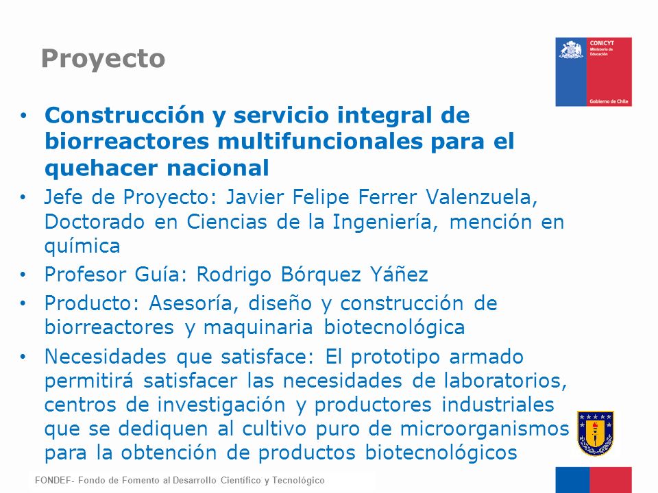 Proyecto Construcción y servicio integral de biorreactores multifuncionales para el quehacer nacional.